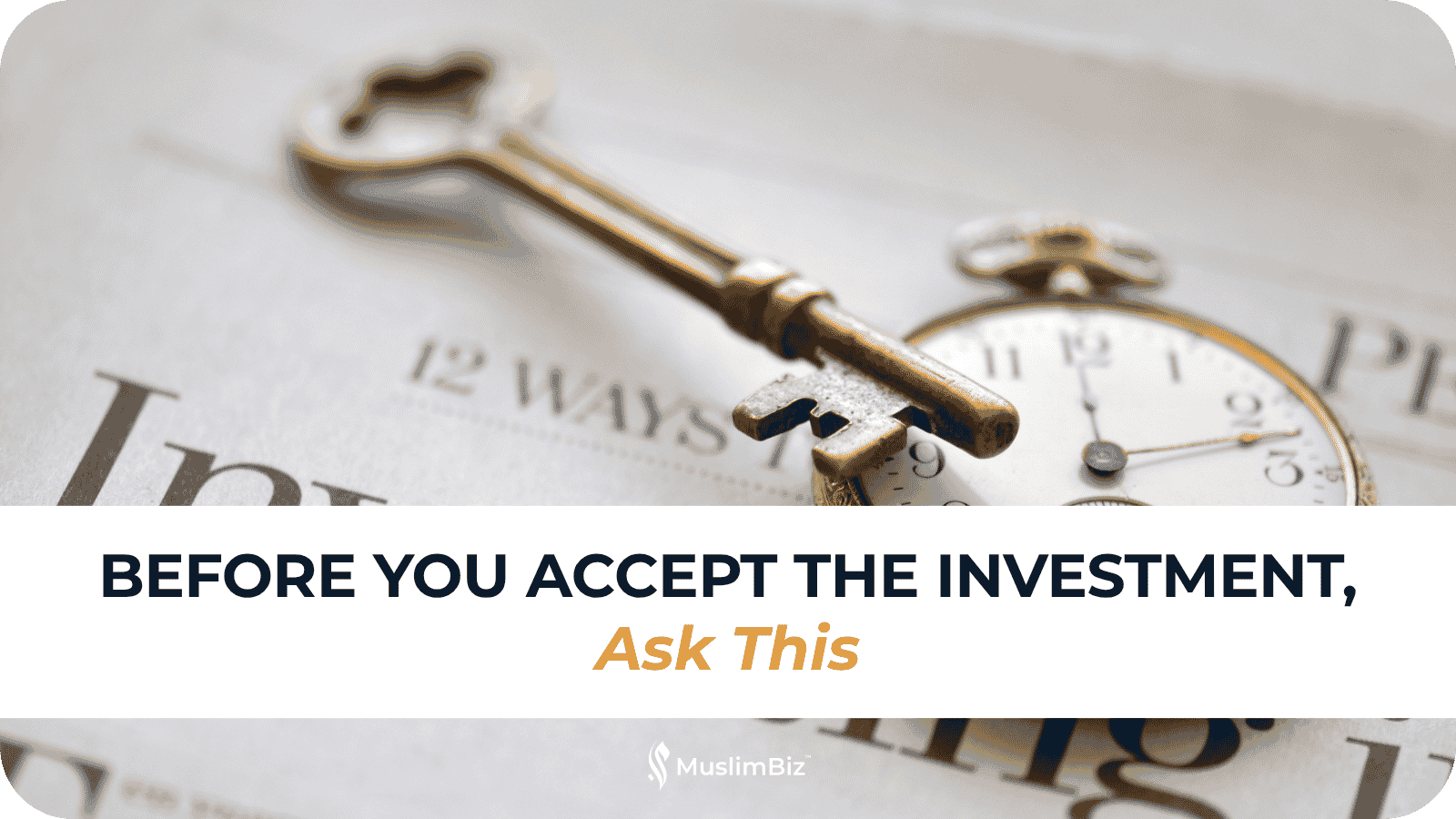 Before You Accept the Investment, Ask This